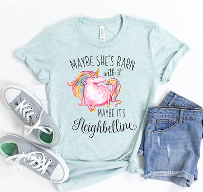 Maybe She Is Barn T-shirt